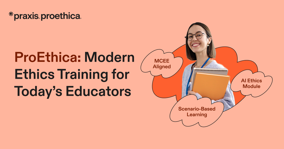 Blog header graphic titled 'ProEthica: Modern Ethics Training for Today's Educators' with the Praxis ProEthica logo in the top left. On the right, a smiling woman wearing glasses and a lanyard holds a notebook and orange folder against an orange cloud-shaped background. Three white speech bubble callouts surround her reading 'MCEE Aligned,' 'AI Ethics Module,' and 'Scenario-Based Learning.' The overall background is peach/salmon colored.
